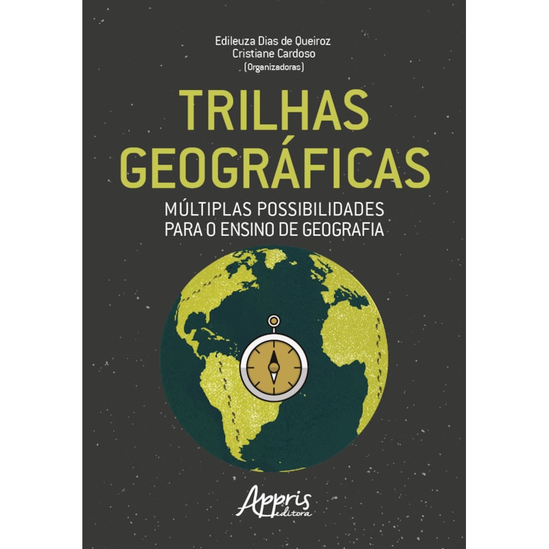 TRILHAS GEOGRÁFICAS: MÚLTIPLAS POSSIBILIDADES PARA O ENSINO DE GEOGRAFIA