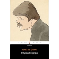 TRILOGIA AUTOBIOGRÁFICA: INFÂNCIA, GANHANDO MEU PÃO E MINHAS UNIVERSIDADES