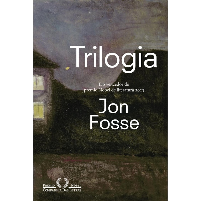 Trilogia - Autor vencedor do Nobel de literatura 2023: vigília, os sonhos de olav e repouso