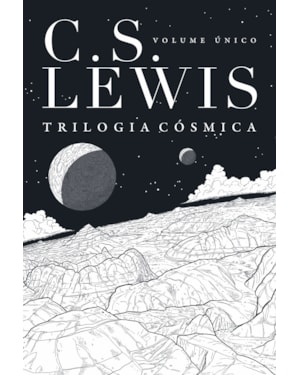 TRILOGIA CÓSMICA: VOLUME ÚNICO