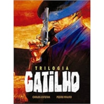 TRILOGIA GATILHO - VOLUME ÚNICO