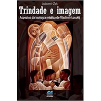 TRINDADE E IMAGEM - ASPECTOS DA TEOLOGIA DE VLADEM