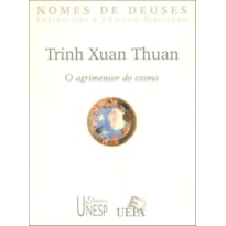 TRINH XUAN THUAN - O AGRIMENSOR DO COSMO