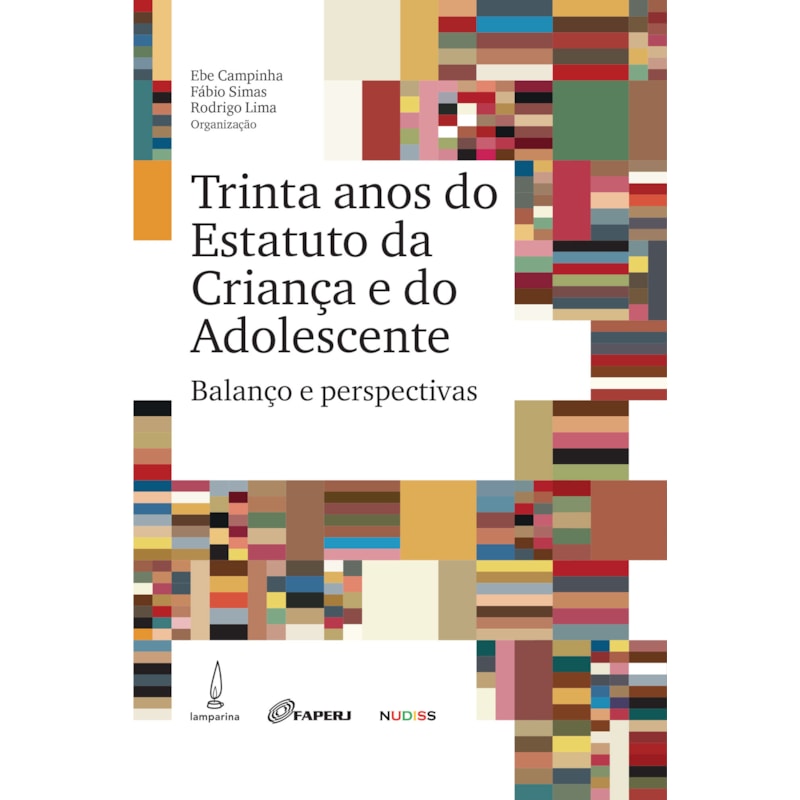 TRINTA ANOS DO ESTATUTO DA CRIANÇA E DO ADOLESCENTE: BALANÇO E PERSPECTIVAS