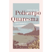 TRISTE FIM DE POLICARPO QUARESMA