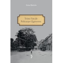 TRISTE FIM DE POLICARPO QUARESMA (LIVRE)