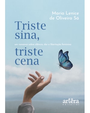 TRISTE SINA, TRISTE CENA: UM ROMANCE SOBRE SILÊNCIO, DOR E LIBERTAÇÃO FEMININA