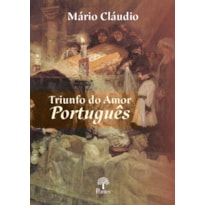 TRIUNFO DO AMOR PORTUGUÊS