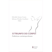 TRIUNFO DO CORPO - POLÊMICAS CONTEMPORÂNEAS