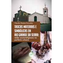 TROCAS MATERIAIS E SIMBÓLICAS EM RIO GRANDE DA SERRA: REDES SOCIORRELIGIOSAS NA PERIFERIA URBANA