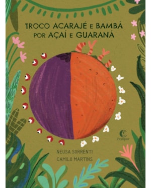 TROCO ACARAJÉ E BAMBÁ POR AÇAÍ E GUARANÁ