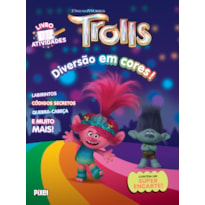 TROLLS: DIVERSÃO EM CORES!