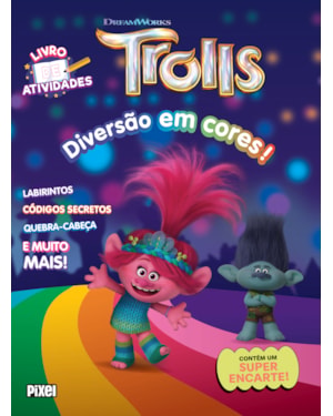 TROLLS: DIVERSÃO EM CORES!