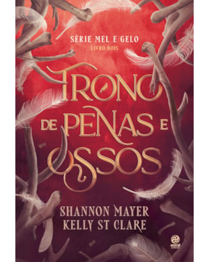 TRONO DE PENAS E OSSOS: LIVRO 2 DA SÉRIE MEL E GELO
