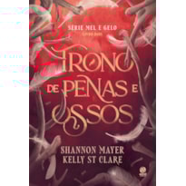 TRONO DE PENAS E OSSOS + PÔSTER + MARCADOR: LIVRO 2 DA SÉRIE MEL E GELO