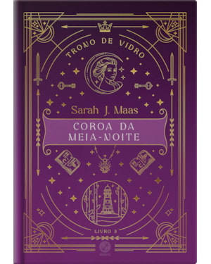 TRONO DE VIDRO: COROA DA MEIA-NOITE (VOL. 3 - EDIÇÃO ESPECIAL)