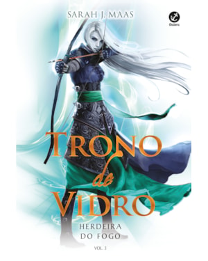 TRONO DE VIDRO: HERDEIRA DO FOGO (VOL. 3)