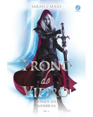 TRONO DE VIDRO: RAINHA DAS SOMBRAS (VOL. 4)