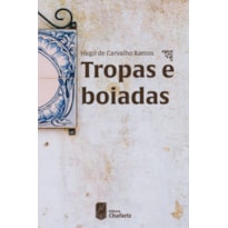 TROPAS E BOIADAS TROPAS E BOIADAS