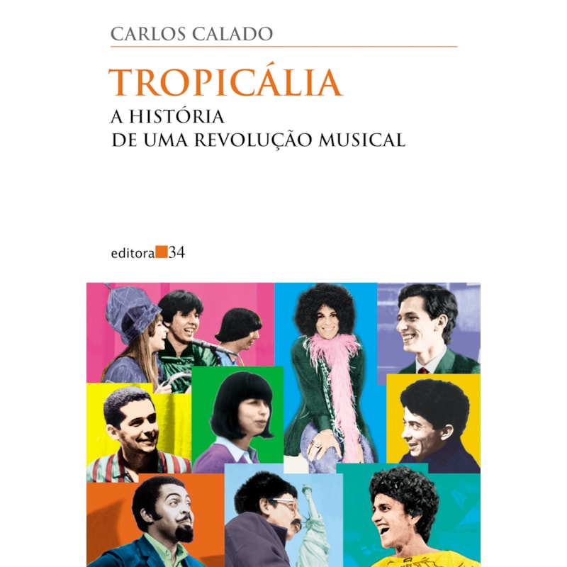 Tropicália: a história de uma revolução musical