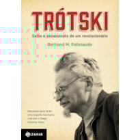 TRÓTSKI: EXÍLIO E ASSASSINATO DE UM REVOLUCIONÁRIO