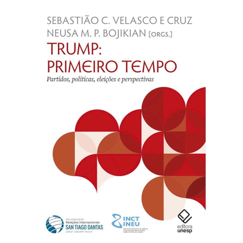 TRUMP: PRIMEIRO TEMPO - PARTIDOS, POLÍTICAS, ELEIÇÕES E PERSPECTIVAS
