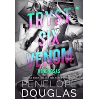 TRYST SIX VENOM: VENENOSAS