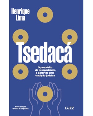 TSEDACÁ: O PROPÓSITO DA PROSPERIDADE, A PARTIR DE UMA TRADIÇÃO JUDAICA