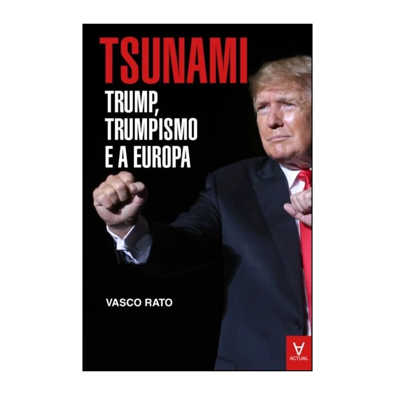 Tsunami - Trump, trumpismo e a Europa