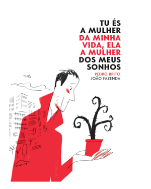 Tu és a mulher da minha vida, ela a mulher dos meus sonhos