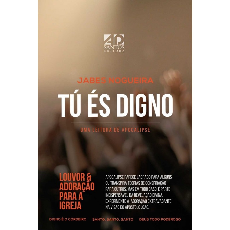 TU ÉS DIGNO: UMA LEITURA DE APOCALIPSE
