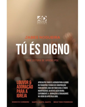 TU ÉS DIGNO: UMA LEITURA DE APOCALIPSE