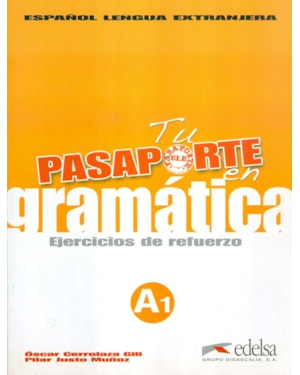 TU PASAPORTE EN GRAMATICA A1
