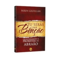 TU SERAS UMA BENCAO - DESVENDANDO A PROMESSA DE ABRAAO