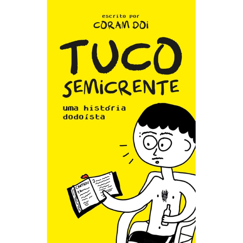 TUCO SEMICRENTE - UMA HISTÓRIA EM QUADRINHOS DODOÍSTA E MUITO ENGRAÇADA