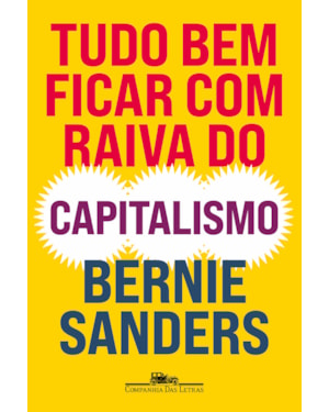 Tudo bem ficar com raiva do capitalismo