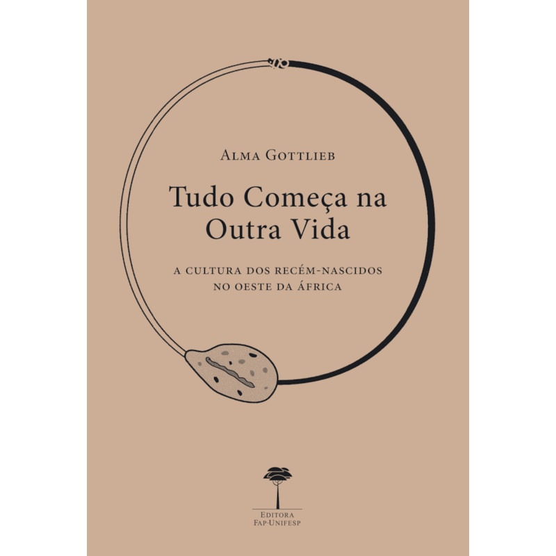 TUDO COMEÇA NA OUTRA VIDA - A CULTURA DOS RECÉM-NASCIDOS NO OESTE DA ÁFRICA