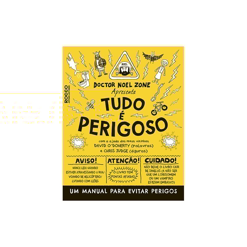TUDO É PERIGOSO: UM MANUAL PARA EVITAR PERIGOS
