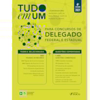 TUDO EM UM PARA CONCURSOS DE DELEGADO FEDERAL E ESTADUAL - 4ª ED - 2021