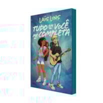 Tudo em você me completa