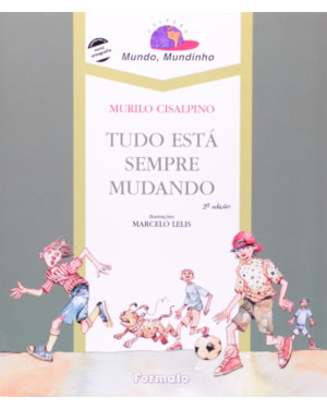 TUDO ESTÁ SEMPRE MUDANDO