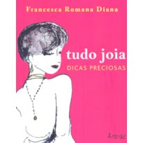 TUDO JOIA: DICAS PRECIOSAS