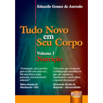 TUDO NOVO EM SEU CORPO - NUTRIÇÃO - VOLUME I