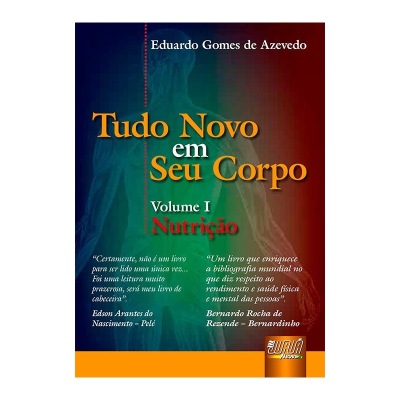TUDO NOVO EM SEU CORPO - NUTRIÇÃO - VOLUME I