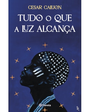 TUDO O QUE A LUZ ALCANÇA