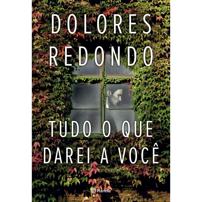 TUDO O QUE DAREI A VOCÊ: (BIBLIOTECA DOLORES REDONDO)