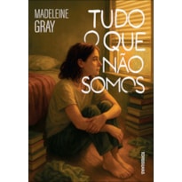 Tudo o que não somos