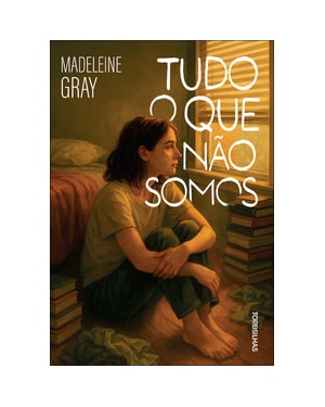 Tudo o que não somos