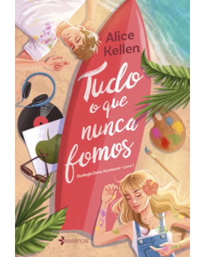 TUDO O QUE NUNCA FOMOS: DUOLOGIA: DEIXE ACONTECER - LIVRO 1