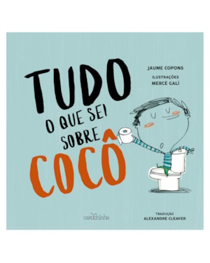TUDO O QUE SEI SOBRE COCÔ
